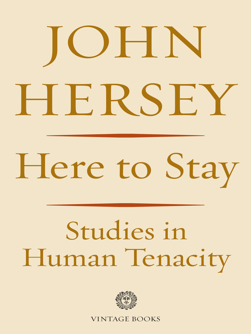 Title details for Here to Stay by John Hersey - Wait list